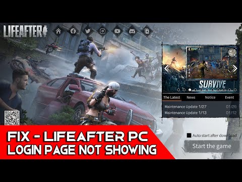 LifeAfter PC Login/Account Selection page not showing Fix