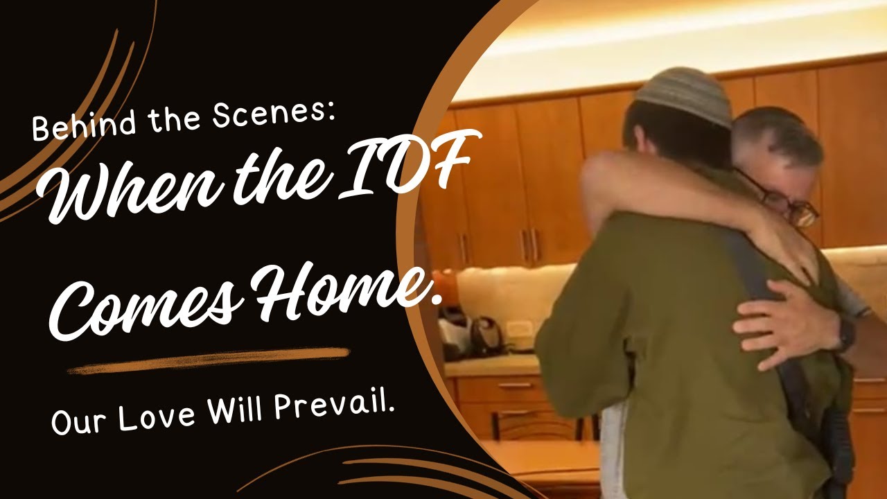 Behind the Scenes: When the IDF Comes Home. Our Love Will Prevail! - Jeremy Gimpel