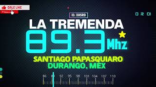 XHSRD La Tremenda 89.3 FM. Santiago Papasquiaro, Durango, Méx screenshot 1