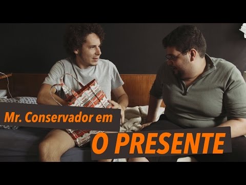 Mr Conservador - O Presente