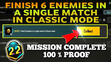 Finish 6 Enemies in a single match in classic mode, Rp week 4 missions
