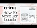 Cricut Tutorial: How to Make Pantry Labels!