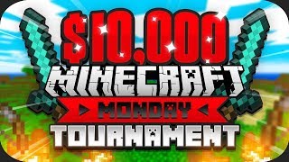 $10,000 MINECRAFT Monday Tournament (Week 13)