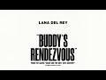 Lana Del Rey &amp; Father John Misty - Buddy&#39;s Rendezvous [Official Audio]
