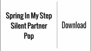 Spring In My Step - Silent Partner | Download
