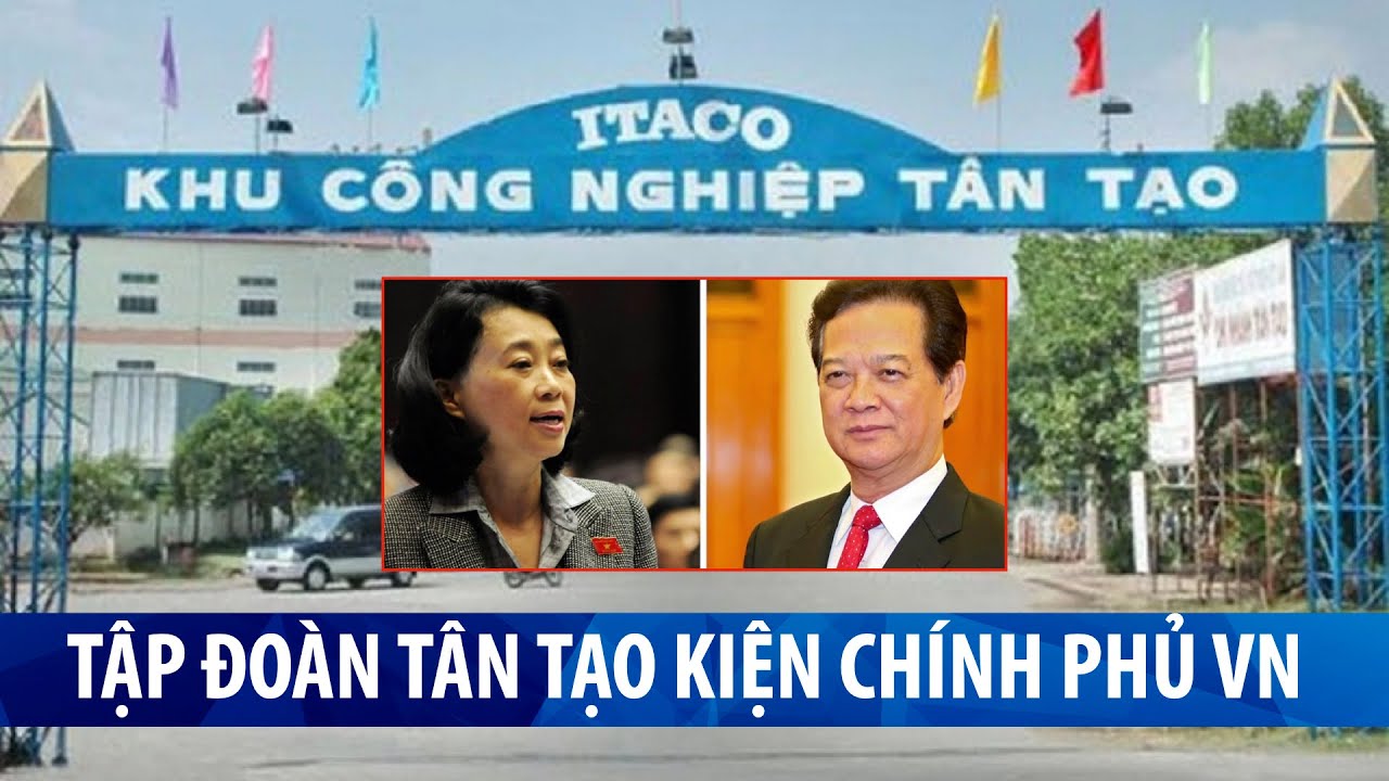 Tập đoàn Tân Tạo của bà Đặng Thị Hoàng Yến khởi kiện chính phủ Việt Nam ra  cơ quan trọng tài quốc tế - YouTube