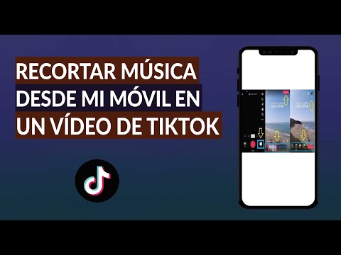 Cómo Poner y Cortar o Recortar Música en un Video de TikTok Desde el Celular