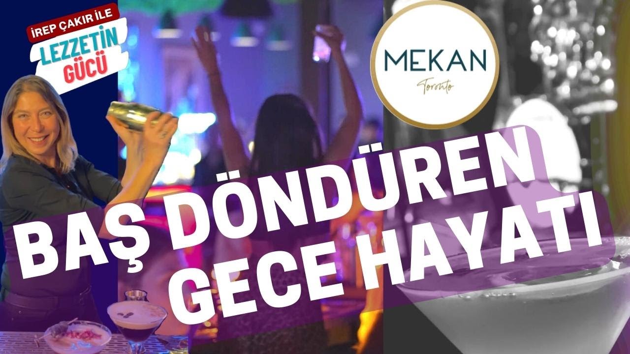 KANADA'DA İSTANBUL TARZI GECE HAYATI BAŞ DÖNDÜRÜYOR | "MEKAN TORONTO" ONUR VE BİRSEN BAYAT