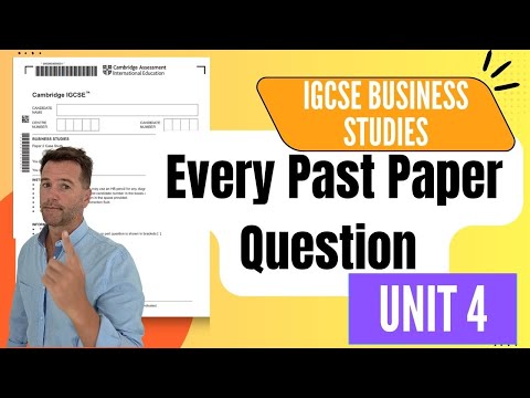 IGCSE Business Studies Unit 4 Revision – Every Question from Past Papers