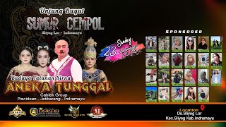 🔴 LIVE MALAM SANDIWARA ANEKA TUNGGAL UNJUNG BUYUT SUMUR GEMPOL SLIYEG LOR INDRAMAYU 23 NOVEMBER 2025