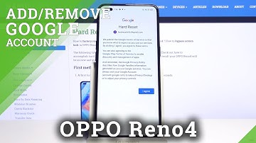 How to Add and Remove Google Account on OPPO Reno4 – Add or Remove Google User
