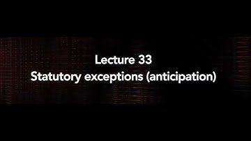 Lecture 33 : Statutory exceptions(anticipation) #swayamprabha #CH36SP