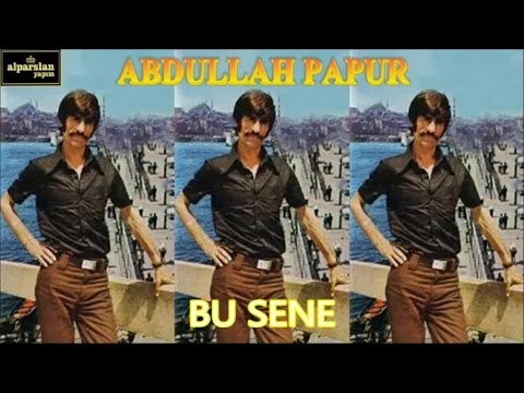 ABDULLAH PAPUR - BU SENE