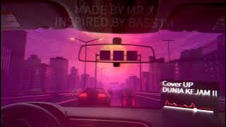 DUNIA KEJAM 2 COVER UP FEAT MR.X -[KASBON]-