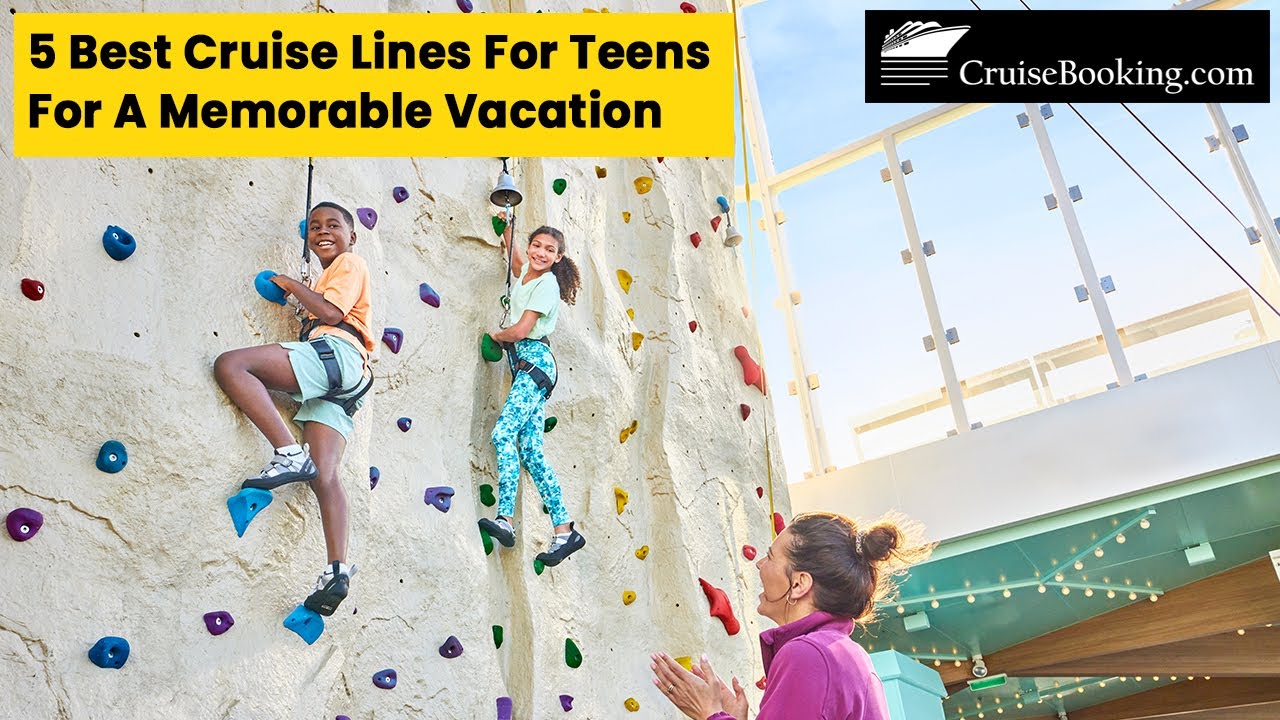 5 Best Cruise Lines for Teens for a Memorable Vacation | CruiseBooking.com