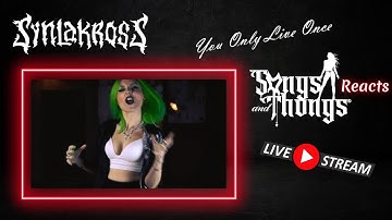 Synlakross - You Only Live Once - REACTION by Songs and Thongs Live