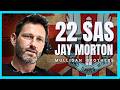 "Everything I learned in the SAS" | Jay Morton 22 SAS Operator Full Interview
