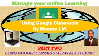 Using Google Classroom LMS As a Student