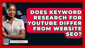 Does Keyword Research For YouTube Differ From Website SEO? - SearchEnginesHub.com