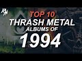 THE BEST THRASH METAL RECORDS OF 1994. (TOP 10)