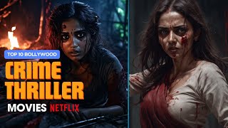 Top 10 Hindi Crime Thriller & Suspense Movies on Netflix & Disney+ Hotstar | Film Favor