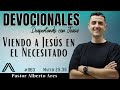 29 Abril 2026 - Devocional #1163 - Jesús en el Necesitado - Mateo 25:35 - Pastor Alberto Ares 