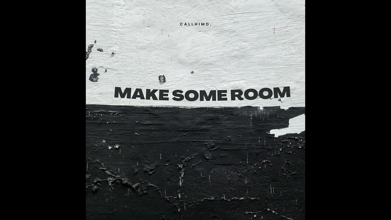 Make Some Room Make Some Room