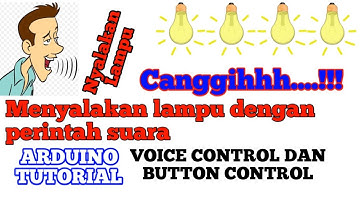 Tinggal Bicara Lampu Nyala otomatis||Voice Control dan Button Control || Arduino tutorial