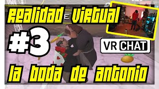 RUBIUS JUEGA VRCHAT en directo [ LA BODA DE ANTONIO ] COMPLETO #3