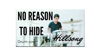 Drum cover No Reason to Hide Hillsong by Ever Vedia