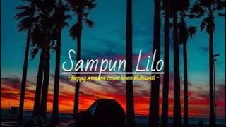 Heppy asmara-Sampun Lilo cover Woro Widowati Lirik