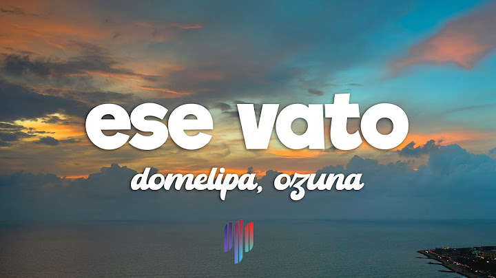 DOMELIPA, Ozuna - ESE VATO (Letra / Lyrics)