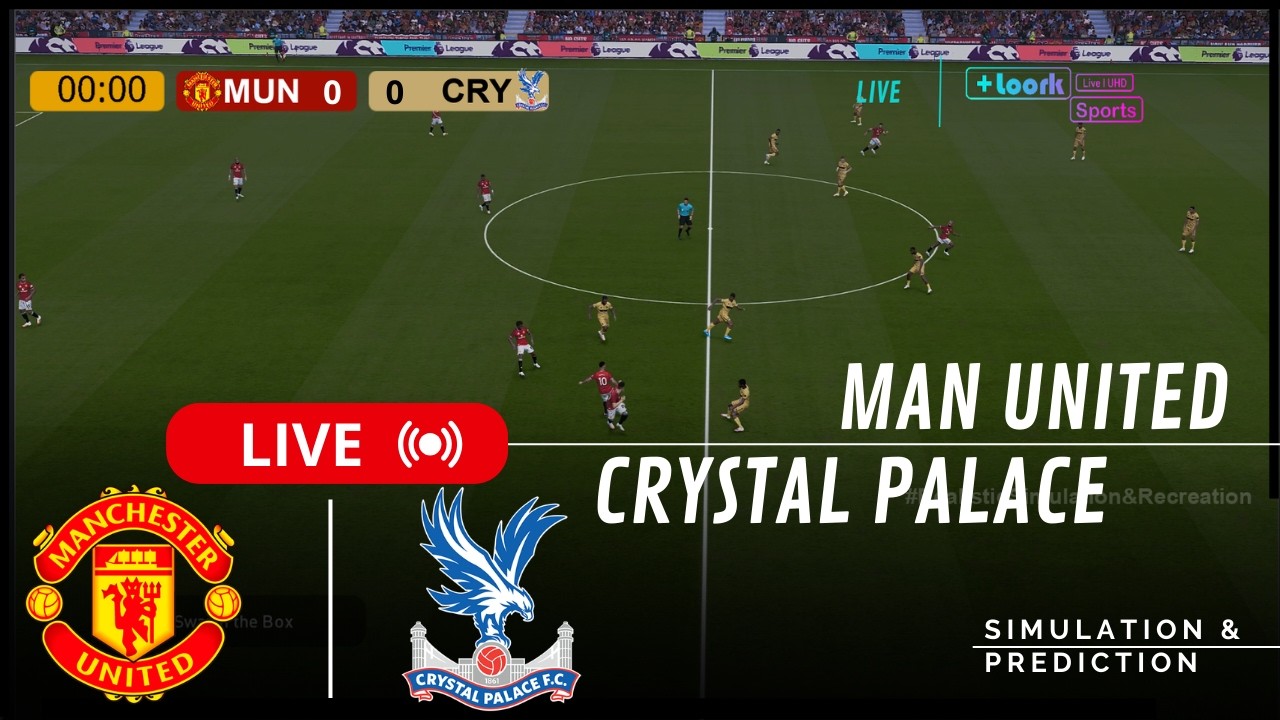 Manchester United vs. Crystal Palace LIVE 🔴 | Premier League 25/26 | Virtual Football Simulation
