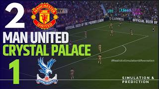 Manchester United 2 vs. 1 Crystal Palace | Premier League...
