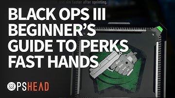 BLACK OPS 3 - Beginners Guide to Perks - Fast Hands
