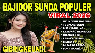 BAJIDOR SUNDA POPULER | VIRAL TERBRU 2026 ~ NEUNDEUN HAREPAN - BUAH NGORA | GIBRIGKEUN!!! 