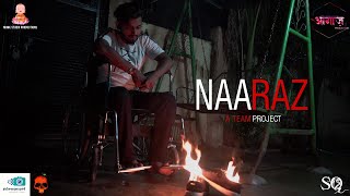 Naaraz A Team Project Feat - Amit Kalbhut Aagaaz Music Monk Studio Productions
