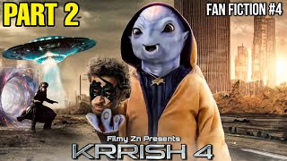 Krrish 4 Full Movie Story | Part 2 | Fanfiction Story 4 | Filmy ZN