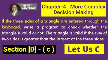 WAP in C to check whether the triangle is valid or not || Let Us C Solution