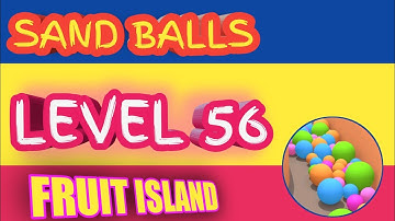 How To Play Sand Balls Level 56 Of Fruit Island Easy Gameplay in Full HD ✓ Sand Balls All Levels