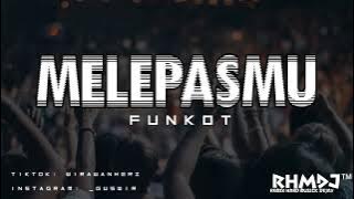 DJ MELEPASMU COVER - FUNKOT REMIX