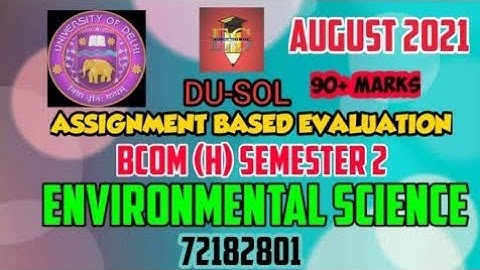 DU-SOL || ENVIRONMENTAL SCIENCE || 72182801 || BCOM (H) SEM.2 ||SOLVED ASSIGNMENT ABE AUG. 2021