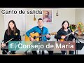 El Consejo de María- Canto de Salida(LETRA Y ACORDES) en la descripción