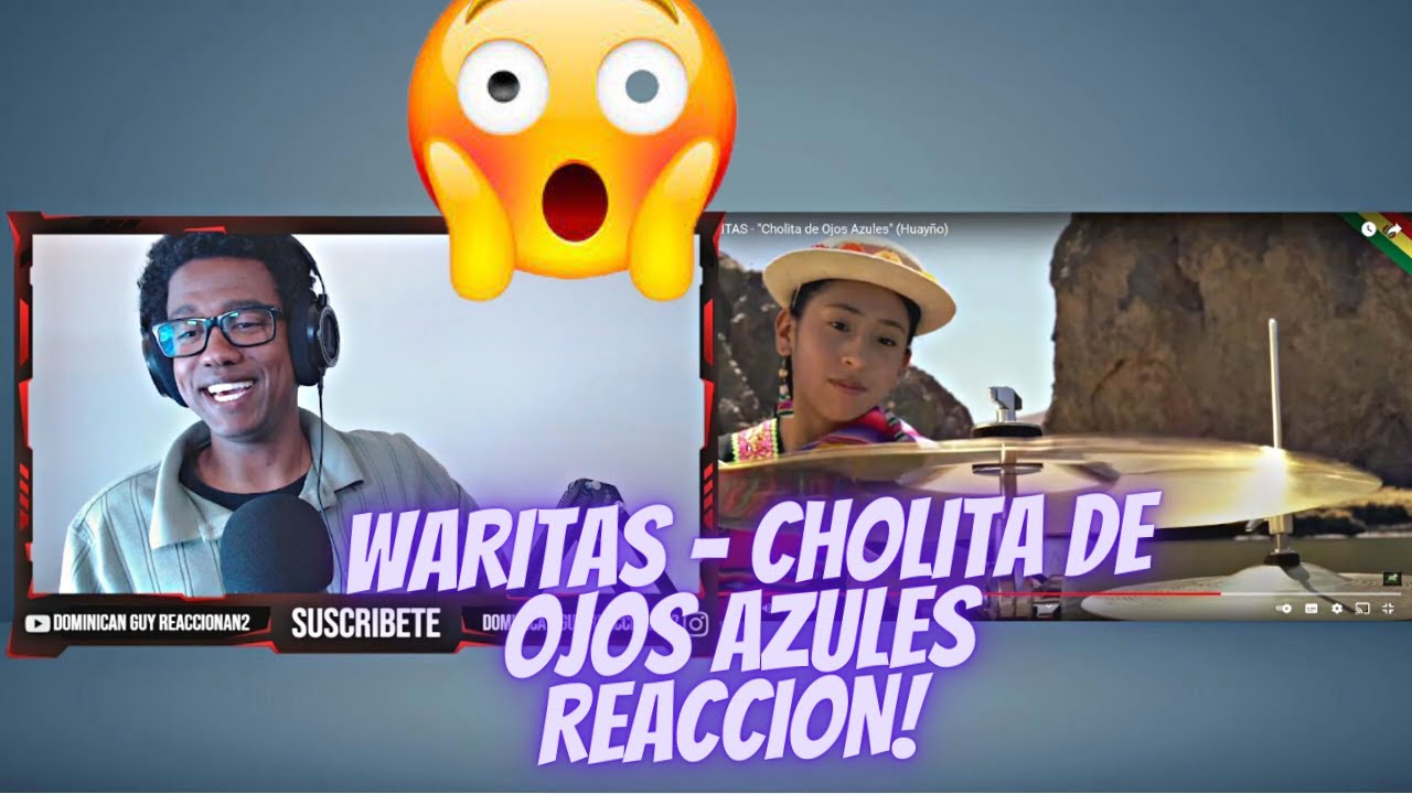 DOMINICANO REACCIONA A WARITAS Cholita de Ojos Azules (Huayño) YouTube