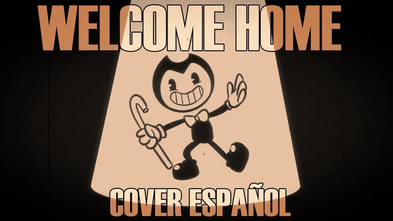 Any1995 Welcome Home Cover Espanol Music Video Youtube - welcome home bendy roblox id