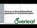 Writing Mathematical Equations in Overleaf | How to write math equations | LaTeX Equations |