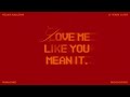 Miniature de la vidéo de la chanson Love Me Like You Mean It (Reimagined)