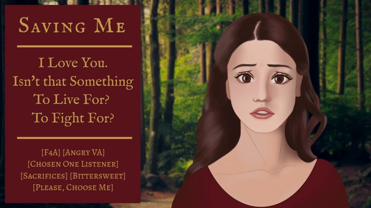 Saving Me [F4A] [Chosen One Listener] [Romance] [choose me] [fantasy] [Bittersweet] [ASMR Roleplay]