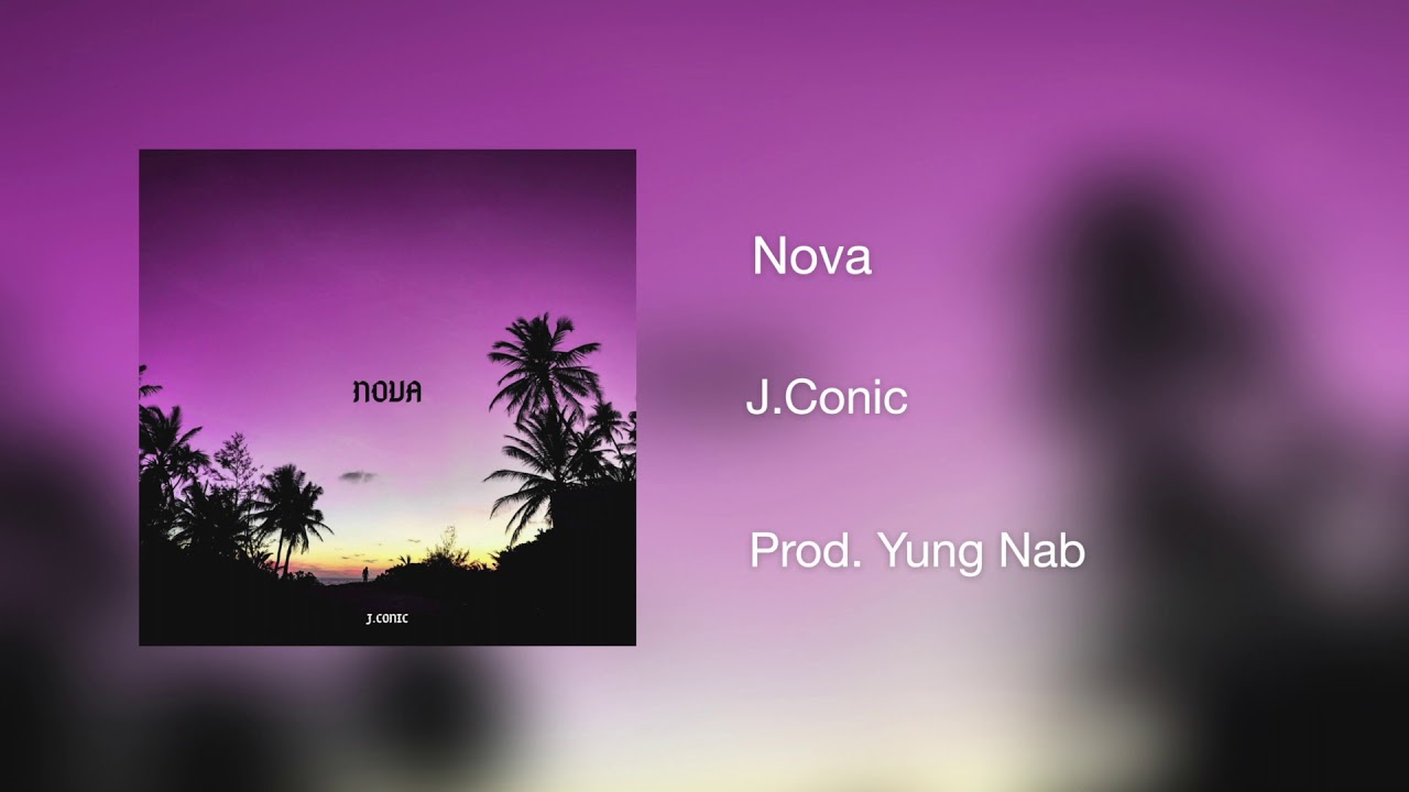 Nova - J Conic (Official Audio)