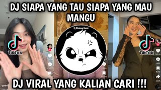 DJ MANGU PLAT KT || DJ SIAPA YANG TAU SIAPA YANG MAU | DJ AYYA OLIVIA VIRAL TIKTOK TERBARU